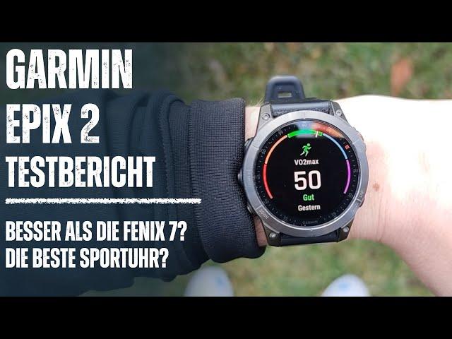 Garmin Epix 2 Testbericht: Die beste Sportuhr? Besser als die Fenix 7?