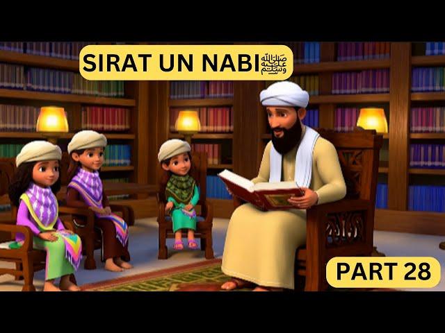 Sirat-Un-Nabi ﷺ for kids | Animated Islamic Cartoon Story of Prophet Muhammad ﷺ episode 28