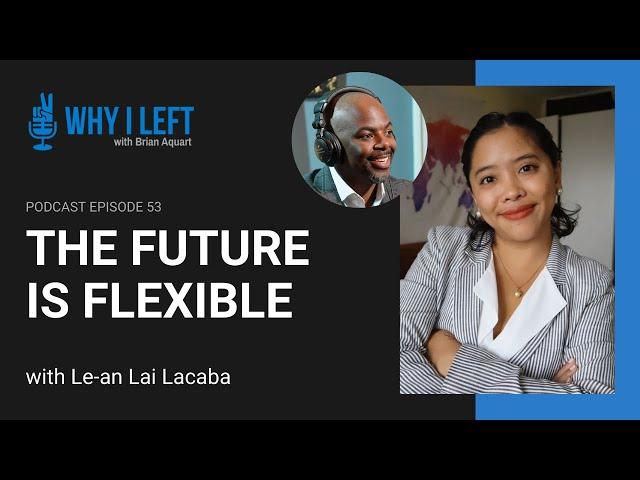 53: The Future Is Flexible - Le-an Lai Lacaba