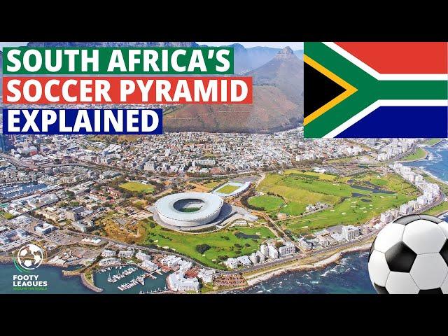 South Africa's Soccer Pyramid Explained