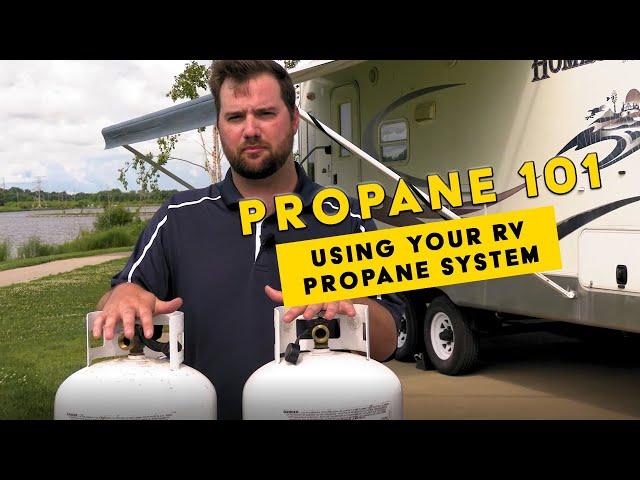 RV Propane 101: Using Your Propane System (for Beginners)