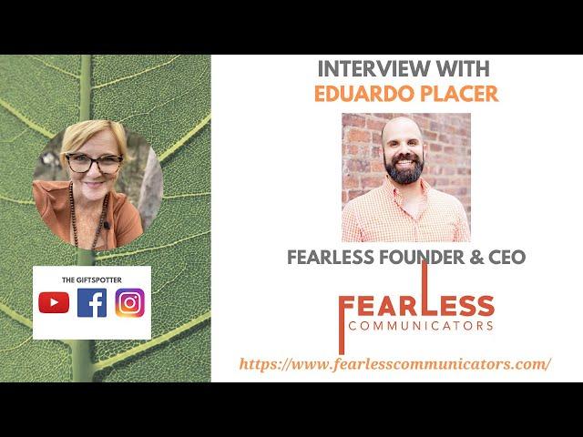 Interview with Eduardo Placer, Fearless Communicators