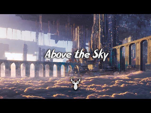 Above the Sky | Chill Mix