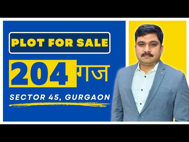 204 गज का Plot Sale के लिए Sector 45, Gurgaon #plotforsale #gurgaon #forsale