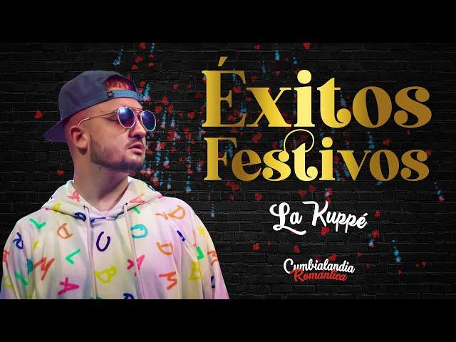 La Kuppe - EXITOS FESTIVOS ENGANCHADOS