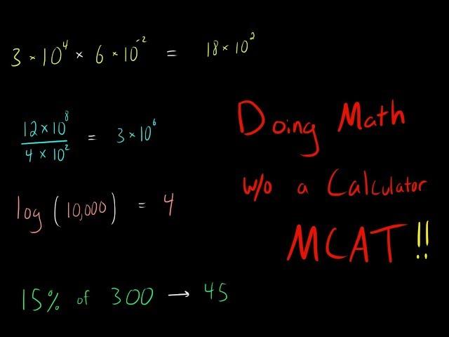 EVERYTHING YOU NEED to do MATH w/o Calculator for MCAT (exponents, logs, percent, estimation)