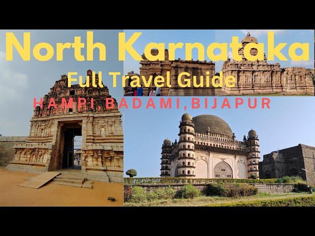 North Karnataka | Full Travel Guide | Hampi,Badami,Bijapur