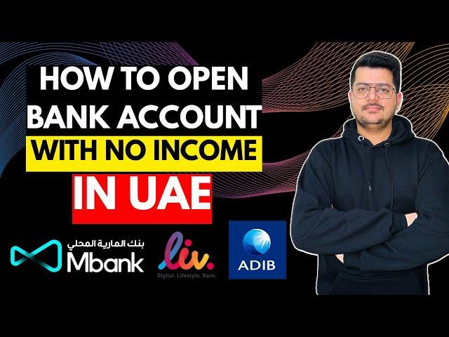 UAE Bank Account with Zero Income? Online Banks for Expats?