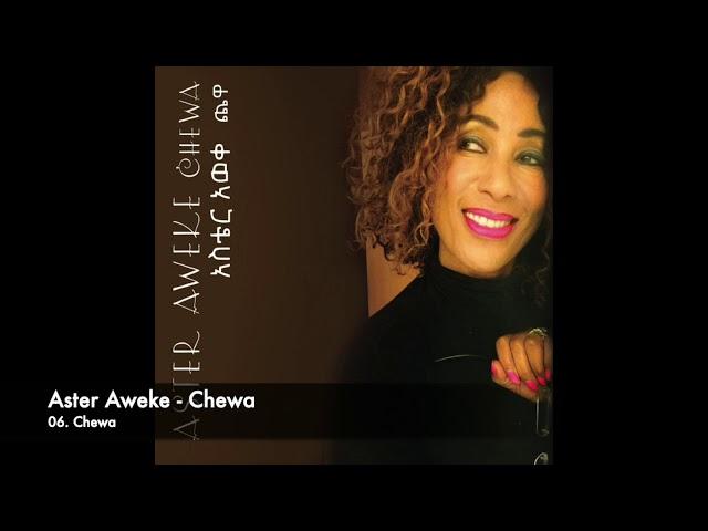 Aster Aweke - 06 Chewa