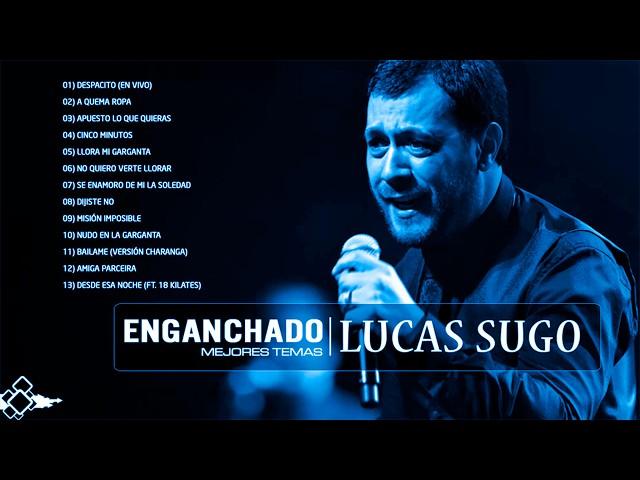 Lucas Sugo - Enganchado Grandes Éxitos