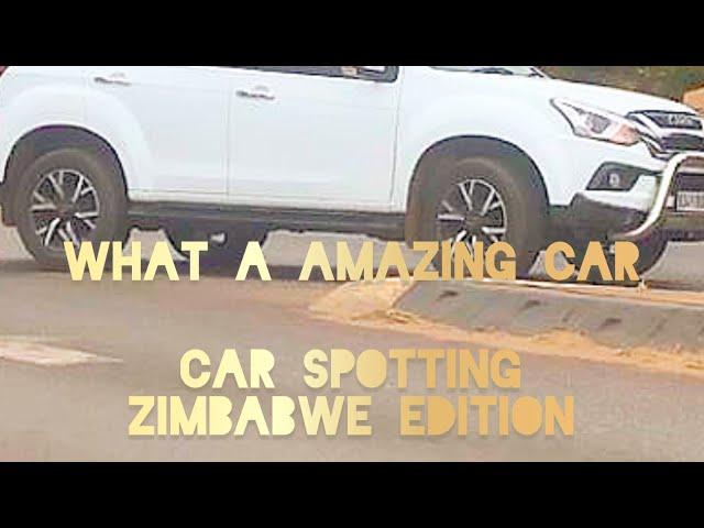 Spotting the rarest Cars on the road(Zimbabwe Edition)