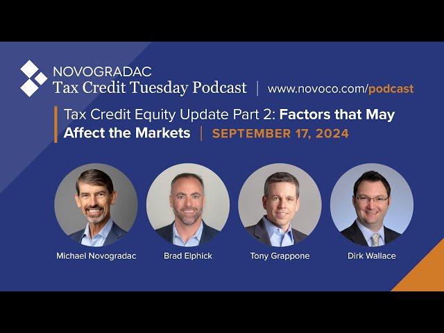 Sept  17, 2024  Tax Equity Update Part 2  Factors that May Affect the Markets