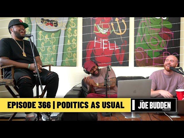 The Joe Budden Podcast Episode 366 | Poditics As Usual