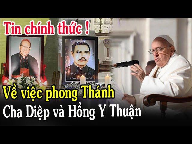 Tin Mới! Về Việc Phong Thánh Cha Trương Bửu Diệp Và Hồng Y Nguyễn Văn Thuận - Xin Cầu Nguyện