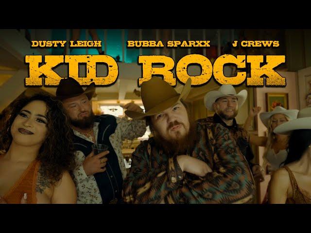 Dusty Leigh X Bubba Sparxxx X Jeremy Crews - Kid Rock (Official Video) [Explicit Audio]