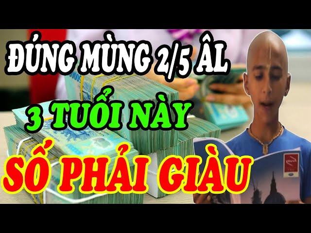Hé Lộ 3 Con Giáp May Mắn, Có Căn Phú Quý, Giàu Sụ Trong Ngày Mùng 2 Tháng 5 Âm Lịch