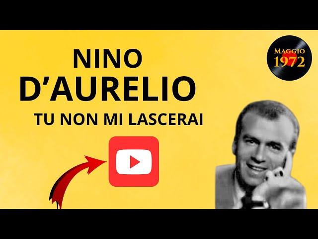 Nino D'Aurelio canta Tu non mi lascerai