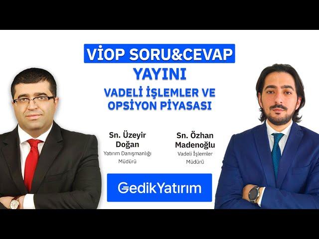 #VİOP Soru&Cevap Yayını - Vadeli İşlem ve Opsiyon Piyasası