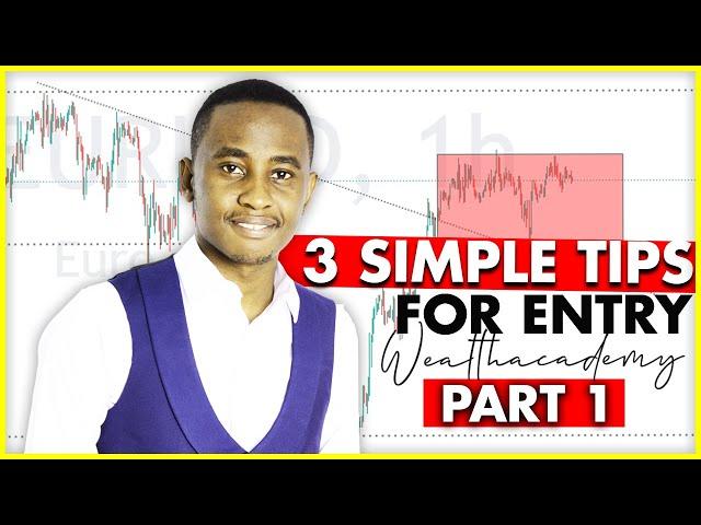 3 SIMPLE  tips for ENTRY strategy in FOREX TRADING ( PART 1)
