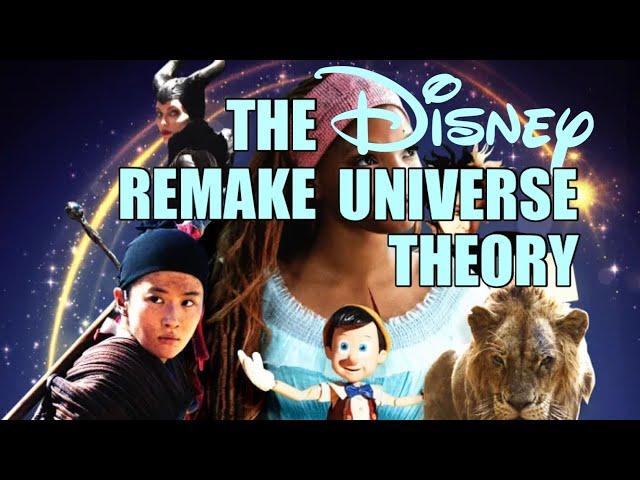 The COMPLETE Disney Remake Universe Theory