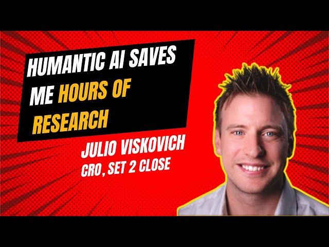 Julio Viskovich, CRO @ Set 2 Close on how Humantic AI saves him hours of research