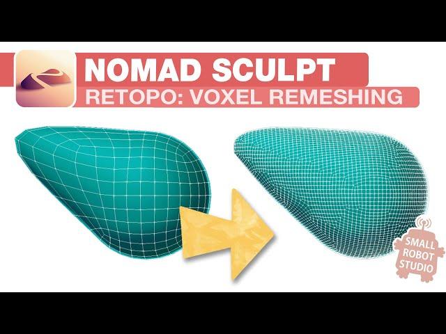 Nomad Sculpt: Retopology - Voxel Remesh