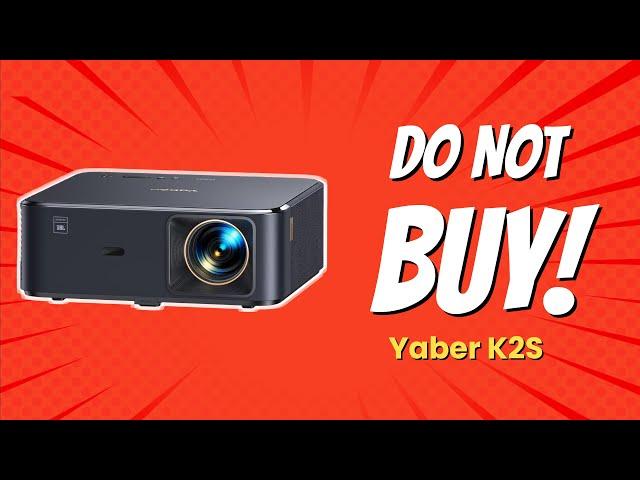 YABER K2S Projector | 10 Reasons NOT to Buy! ️️