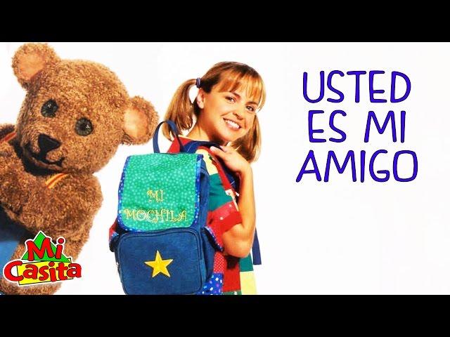 Usted Es Mi Amigo - Episodios Para Niños - Mi Casita