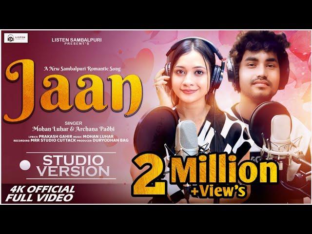 Jaan | New Sambalpuri Song | Archana Padhi & Mohan Luhar | Studio Version Romantic Song 2024 #new