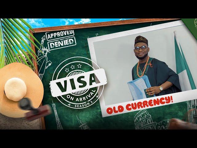 Visa on Arrival S3 : OLD CURRENCY! (Episode 3)