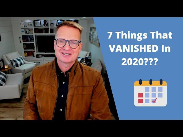 7 Things That Vanished in 2020