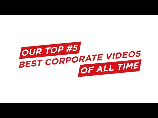 Corporate Video Examples: Our Top 5 Best of All Time!