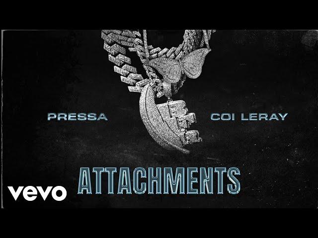 Pressa - Attachments (Official Audio) ft. Coi Leray