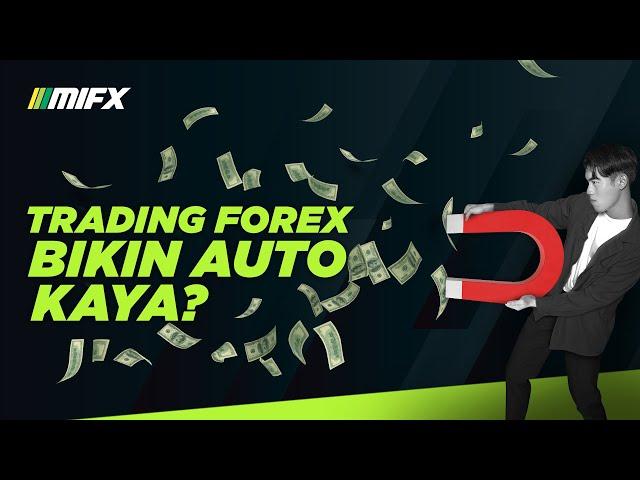 Trading Forex Bikin Auto Kaya?