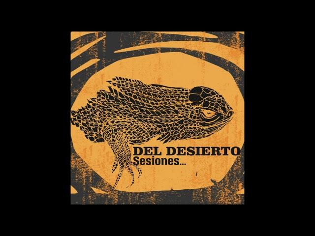 Del Desierto - Sesiones... (2022) Stoner Rock from: México-Argentina-Switzerland