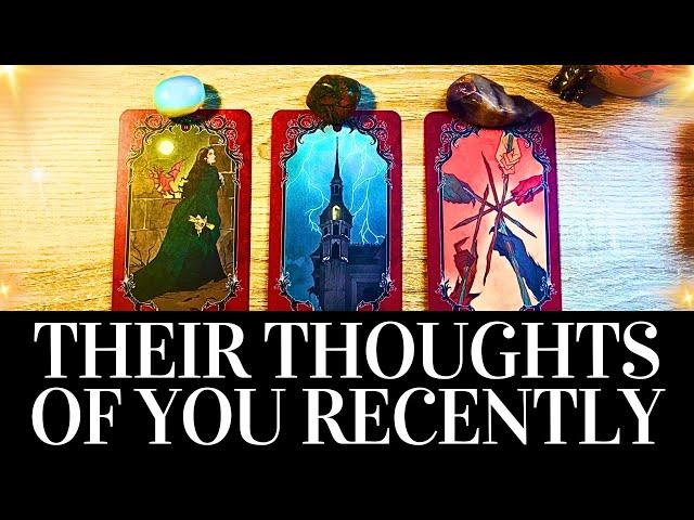 PICK A CARD THEIR THOUGHTS OF YOU RECENTLY  What Is On Their Mind? ️ Love Tarot Reading