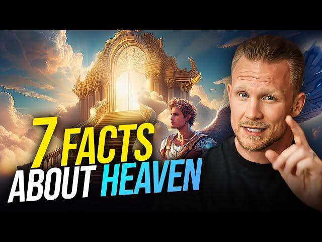 7 Facts About Heaven That You Must Know!