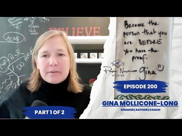 Unlock Alignment & Authenticity: Gina Mollicone-Long | Paper Napkin Wisdom Ep. 200 (Part 1)