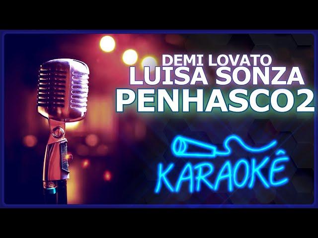  [KARAOKÊ] PENHASCO2 - LUIZA SONZA FEAT. DEMI LOVATO