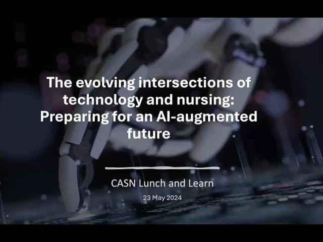 CASN Lunch and Learn: The evolving intersections of technology and nursing