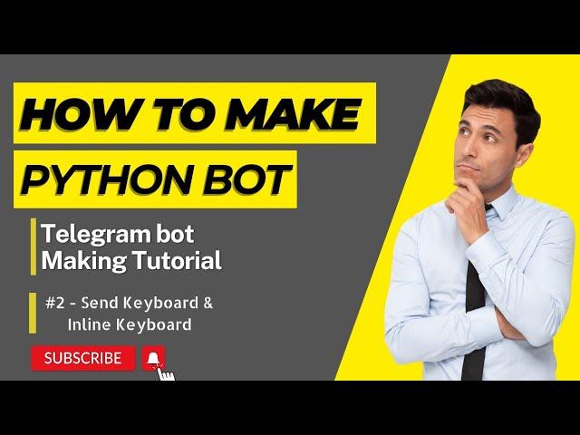 How To Make Telegram Bot With Python - #2 - Send Keyboard & Inline Keyboard By @CodeWithKaran