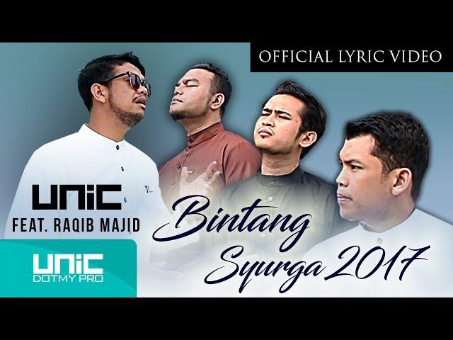 UNIC - Bintang Syurga 2017 feat. Raqib Majid  (OLV) ᴴᴰ - Tribute to Allahyarham Adik Syahid