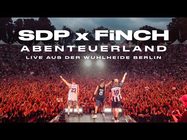 SDP x FiNCH - Abenteuerland (Live aus der Wuhlheide Berlin)