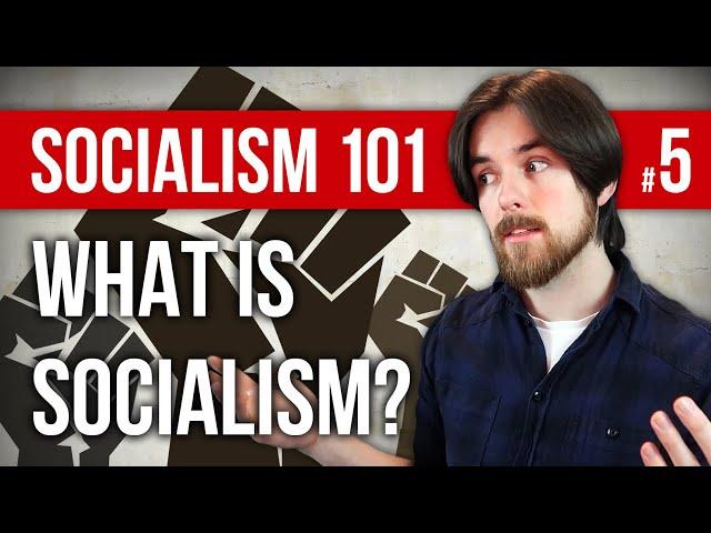 What Is Socialism? | Socialism 101 #5