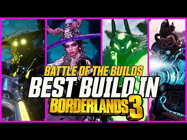 THE BEST BUILD IN BORDERLANDS 3 // Battle Of The Builds