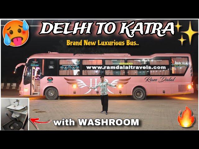 Omg  Brand new Luxury Sleeper Bus with Washroom  || Delhi to Katra Bus