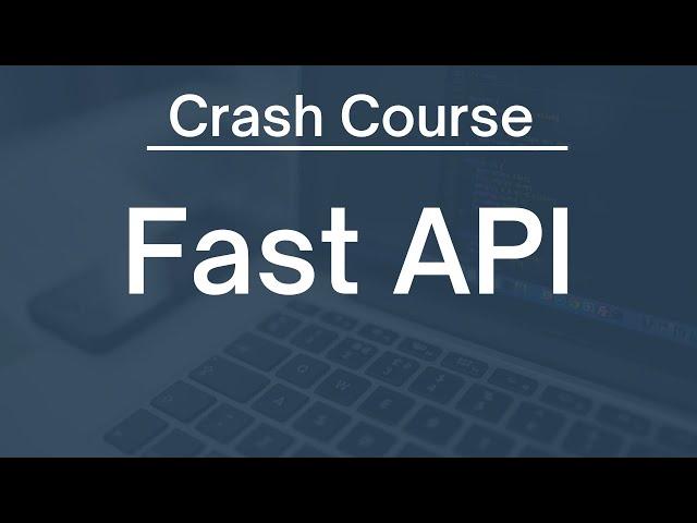 FastAPI Crash Course: Building Robust APIs with Python for Beginners