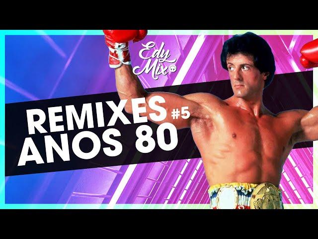 REMIXES Anos 80: Dance Hits | #05 | No Comando das Mixagens DJ Edy Mix