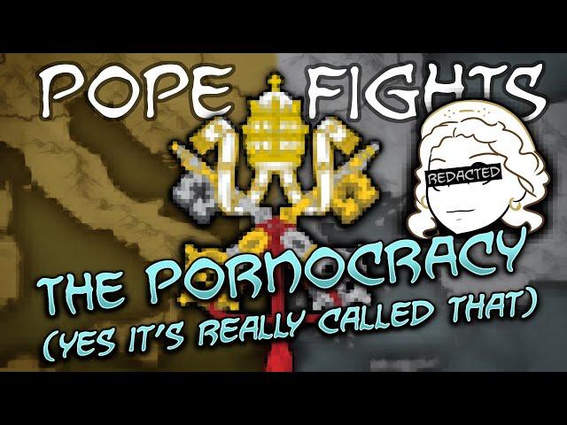 Pope Fights: The Pornocracy – Yes it's really called that