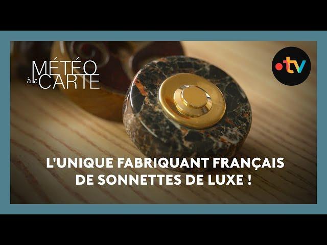 Insolite : l'unique fabriquant français de sonnettes de luxe !